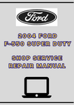 2004 FORD F-550 SUPER DUTY SHOP SERVICE REPAIR MANUAL  - PDF