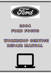 2004 FORD FOCUS WORKSHOP SERVICE REPAIR MANUAL - PDF