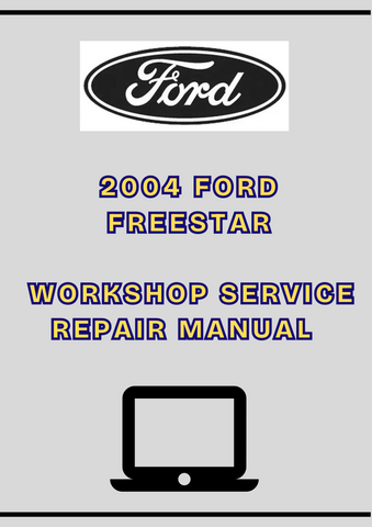 2004 FORD FREESTAR WORKSHOP SERVICE REPAIR MANUAL - PDF