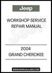 2004 JEEP GRAND CHEROKEE WORKSHOP SERVICE REPAIR MANUAL - PDF