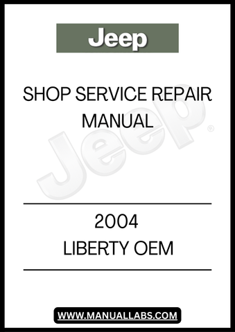 2004 JEEP LIBERTY OEM SHOP SERVICE REPAIR MANUAL - PDF