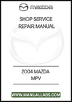 2004 MAZDA MPV SHOP SERVICE REPAIR MANUAL - PDF