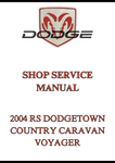 2004 RS DODGETOWN COUNTRY CARAVAN VOYAGER SHOP SERVICE MANUAL - PDF