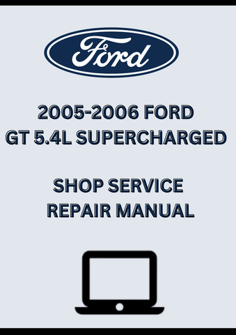 2005-2006 FORD GT 5.4L SUPERCHARGED SHOP SERVICE REPAIR MANUAL - PDF