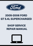 2005-2006 FORD GT 5.4L SUPERCHARGED SHOP SERVICE REPAIR MANUAL - PDF