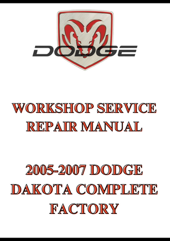 2005-2007 DODGE DAKOTA COMPLETE FACTORY WORKSHOP SERVICE REPAIR MANUAL - PDF