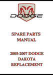 2005-2007 DODGE DAKOTA REPLACEMENT SPARE PARTS MANUAL - PDF