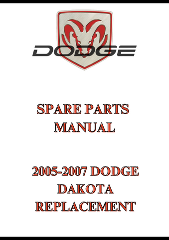 2005-2007 DODGE DAKOTA REPLACEMENT SPARE PARTS MANUAL - PDF