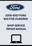2005-2007 FORD 500 FIVE HUNDRED SHOP SERVICE REPAIR MANUAL - PDF