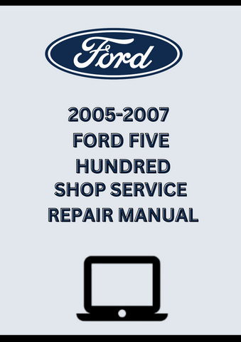 2005-2007 FORD FIVE HUNDRED SHOP SERVICE REPAIR MANUAL - PDF