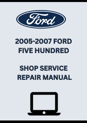 2005-2007 FORD FIVE HUNDRED SHOP SERVICE REPAIR MANUAL - PDF