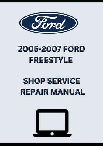 2005-2007 FORD FREESTYLE SHOP SERVICE REPAIR MANUAL - PDF