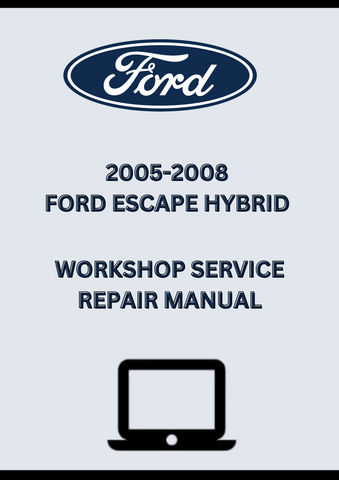 2005-2008 FORD ESCAPE HYBRID SHOP SERVICE REPAIR MANUAL - PDF