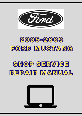 2005-2009 FORD MUSTANG SHOP SERVICE REPAIR MANUAL - PDF