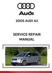 The 2005 Audi A2 Service Repair Manual is a detailed guide designed for the 2005 Audi A2, a compact hatchback that was known for its lightweight design, efficient use of space, and innovative technology.