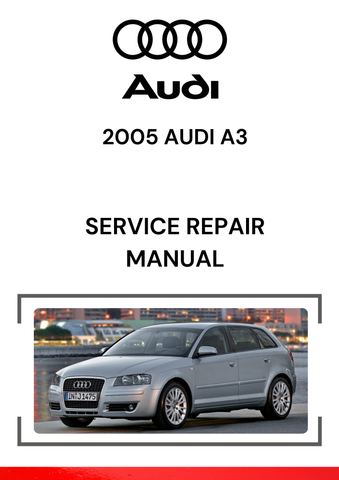 The 2005 Audi A3 Service Repair Manual is a detailed guide that provides essential instructions for maintaining, repairing, and troubleshooting various systems and components of the 2005 Audi A3.