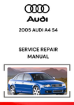 The 2005 Audi A4 S4 Service Repair Manual is a detailed guide designed specifically for the 2005 Audi A4 S4 model, covering all aspects of maintenance, repair, and troubleshooting for the vehicle.