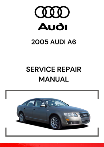 The 2005 Audi A6 Service Repair Manual is a detailed guide designed to help vehicle owners and mechanics perform maintenance, repair, and troubleshooting tasks on the 2005 Audi A6.