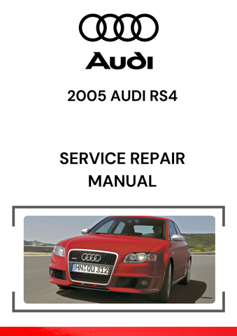 The 2005 Audi RS4 Service Repair Manual is a comprehensive guide designed to assist technicians and vehicle owners with maintaining, diagnosing, and repairing the 2005 Audi RS4, a high-performance luxury sedan from Audi’s RS (RennSport) lineup.