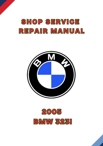 2005 BMW 323I SHOP REPAIR SERVICE MANUAL - PDF