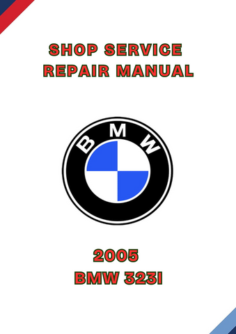 2005 BMW 323I SHOP SERVICE REPAIR MANUAL - PDF