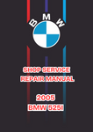 2005 BMW 525I SHOP SERVICE REPAIR MANUAL - PDF 