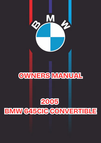 2005 BMW 645CIC CONVERTIBLE OWNERS MANUAL - PDF