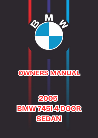 2005 BMW 745I 4 DOOR SEDAN OWNERS MANUAL - PDF