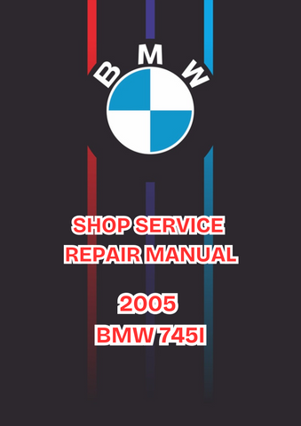 2005 BMW 745I SHOP SERVICE REPAIR MANUAL - PDF