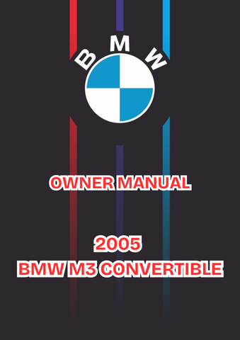 2005 BMW M3 CONVERTIBLE OWNERS MANUAL - PDF