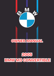 2005 BMW M3 CONVERTIBLE OWNER MANUAL - PDF