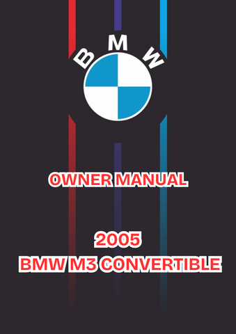 2005 BMW M3 CONVERTIBLE OWNER MANUAL - PDF
