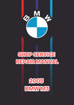 2005 BMW M3 SHOP SERVICE REPAIR MANUAL - PDF 