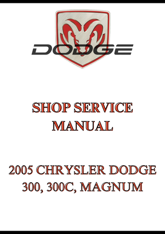 2005 CHRYSLER DODGE 300, 300C, MAGNUM, SHOP SERVICE MANUAL - PDF