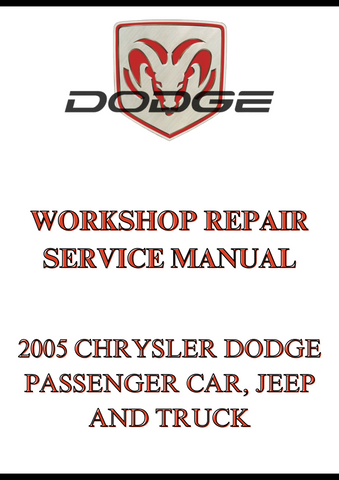 2005 CHRYSLER DODGE PASSENGER CAR, JEEP AND TRUCK WORKSHOP REPAIR SERVICE MANUAL - PDF