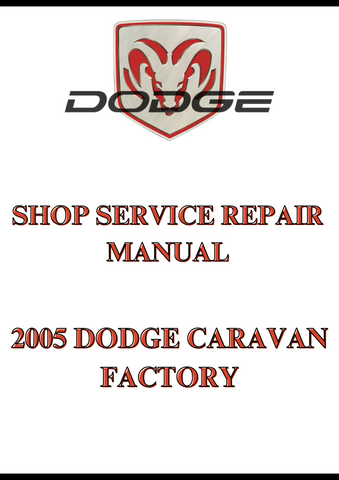 2005 DODGE CARAVAN FACTORY SHOP SERVICE REPAIR MANUAL - PDF