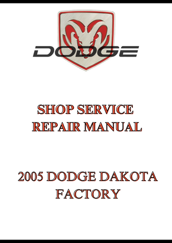 2005 DODGE DAKOTA FACTORY SHOP SERVICE REPAIR MANUAL - PDF