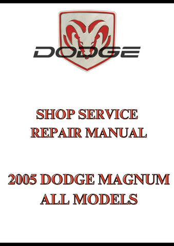 2005 DODGE MAGNUM ALL MODELS SHOP SERVICE REPAIR MANUAL - PDF