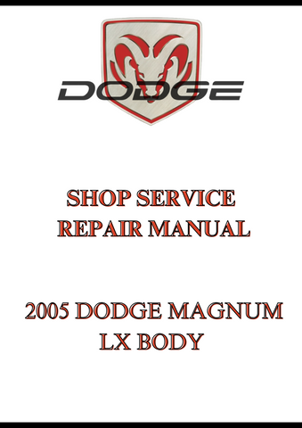 2005 DODGE MAGNUM LX BODY SHOP SERVICE REPAIR MANUAL - PDF