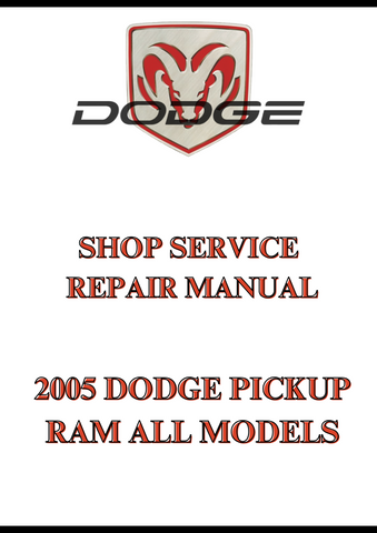 2005 DODGE PICKUP RAM ALL MODELS SHOP SERVICE REPAIR MANUAL - PDF