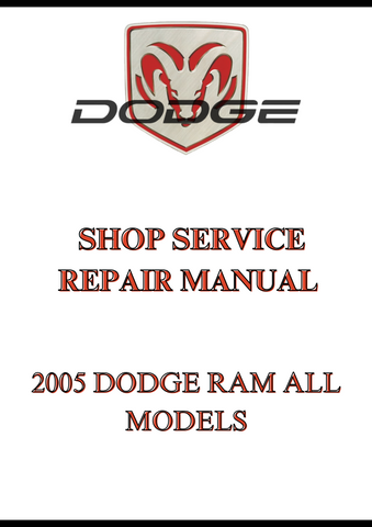 2005 DODGE RAM ALL MODELS SHOP SERVICE REPAIR MANUAL - PDF