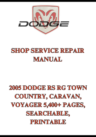 2005 DODGE RS RG TOWN COUNTRY, CARAVAN, VOYAGER 5,400+ PAGES, SEARCHABLE, PRINTABLE SHOP SERVICE REPAIR MANUAL - PDF
