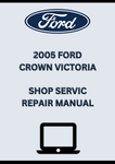 2005 FORD CROWN VICTORIA SHOP SERVICE REPAIR MANUAL - PDF