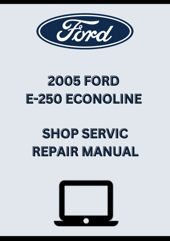 2005 FORD E-250 ECONOLINE SHOP SERVICE REPAIR MANUAL - PDF