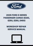 2005 FORD E-SERIES PASSENGER CARGO (E150, E250, E250, E450) WORKSHOP REPAIR SERVICE MANUAL - PDF