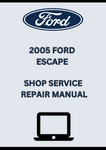 2005 FORD ESCAPE SHOP SERVICE REPAIR MANUAL - PDF