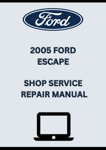 2005 FORD ESCAPE SHOP SERVICE REPAIR MANUAL - PDF