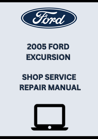 2005 FORD EXCURSION SHOP SERVICE REPAIR MANUAL - PDF