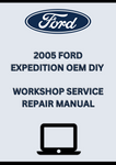 2005 FORD EXPEDITION OEM DIY WORKSHOP SERVICE REPAIR MANUAL - PDF