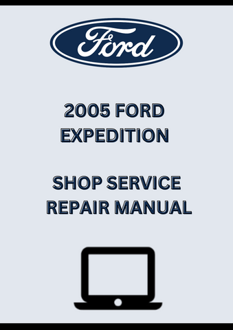 2005 FORD EXPEDITION SHOP SERVICE REPAIR MANUAL - PDF
